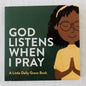 God Listens When I Pray Board Book