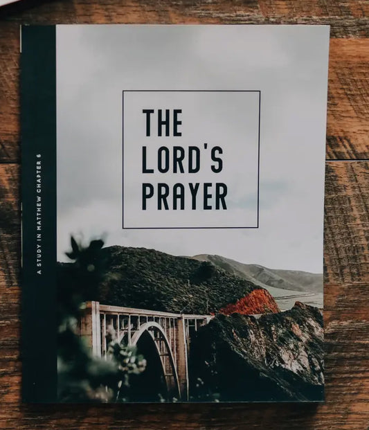 The Lord's Prayer Bible Study for Men